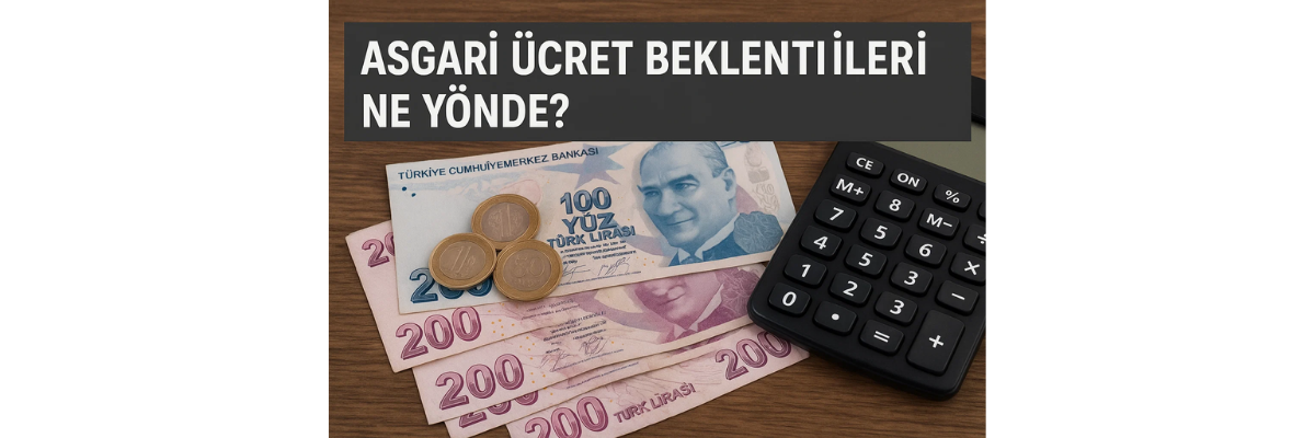 Asgari Ücret Beklentileri Ne Yönde