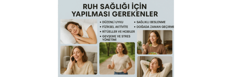 Ruh Sağlığı İçin Yapılması Gerekenler
