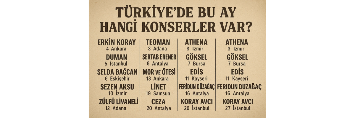 Türkiye'de Bu Ay Hangi Konserler Var